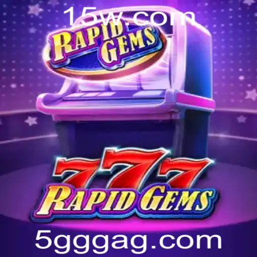5GGG | Explorando o Novo Fenômeno dos Jogos: RapidGems777 e a Estratégia 5GGG